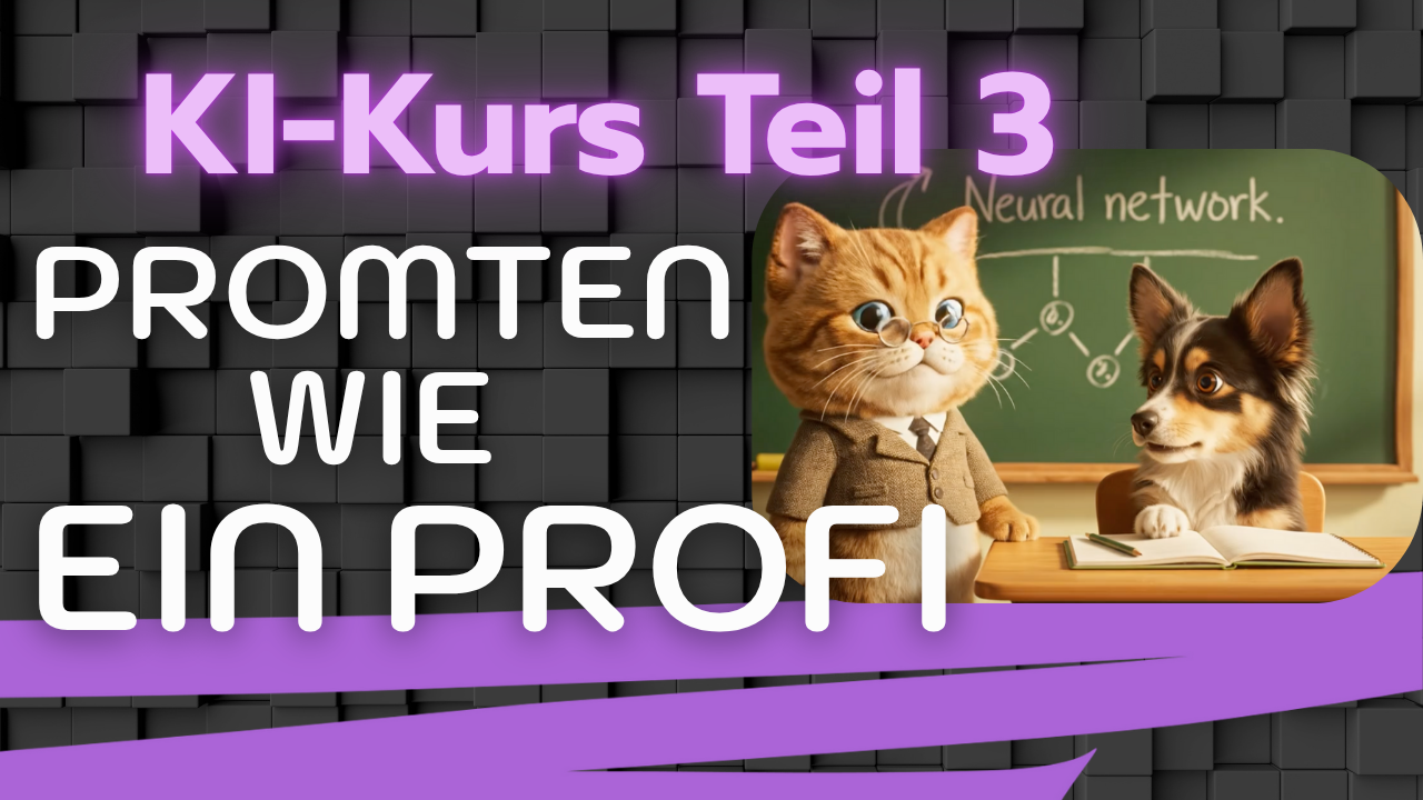 My-KI-Kurs-03-Prompten-wie-ein-Profi