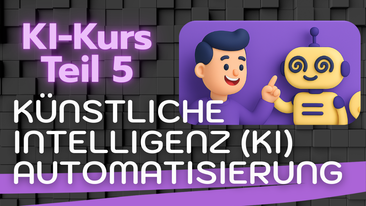 My-KI-Kurs-05-KI-Automatisierung 05